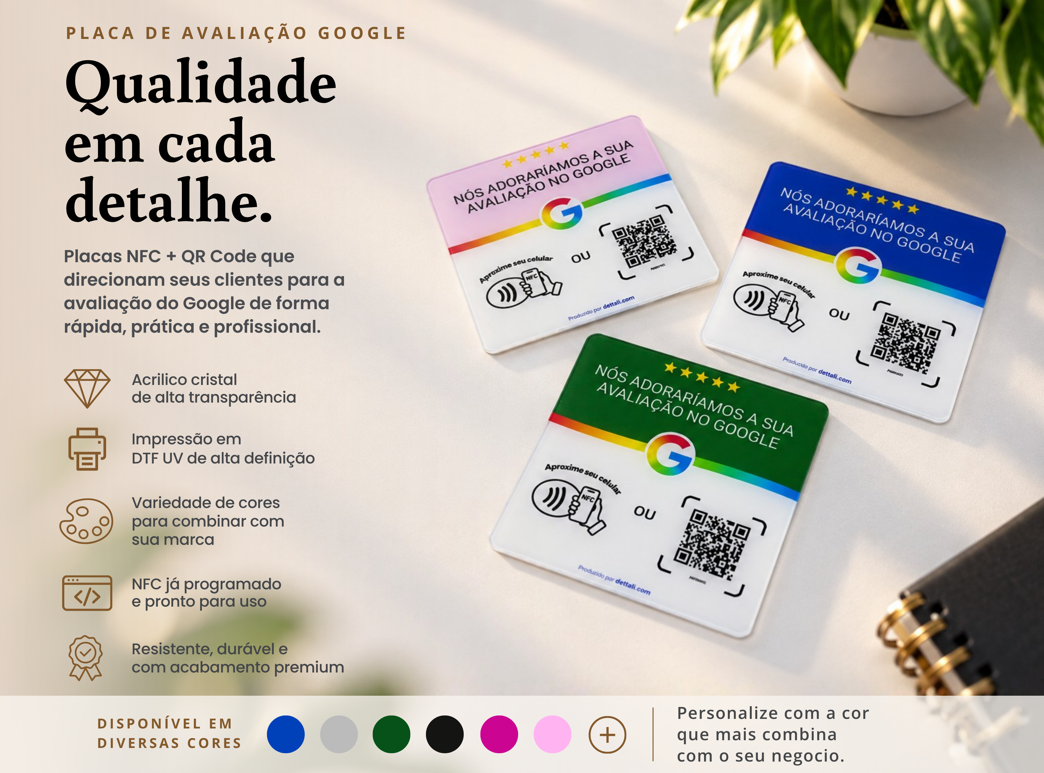 Qualidade em cada detalhe. Placas de avaliação Google com NFC e QR Code, acrílico cristal, impressão DTF UV e diversas cores.